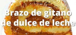 Brazo de gitano de dulce de leche